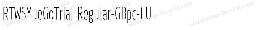 RTWSYueGoTrial Regular-GBpc-EUC-H字体转换
